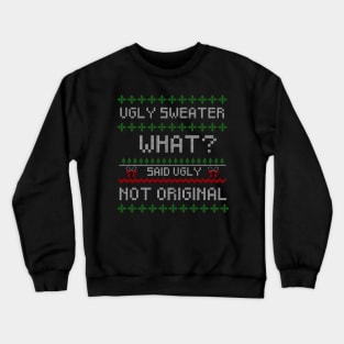 Ugly Unoriginal sweater Crewneck Sweatshirt